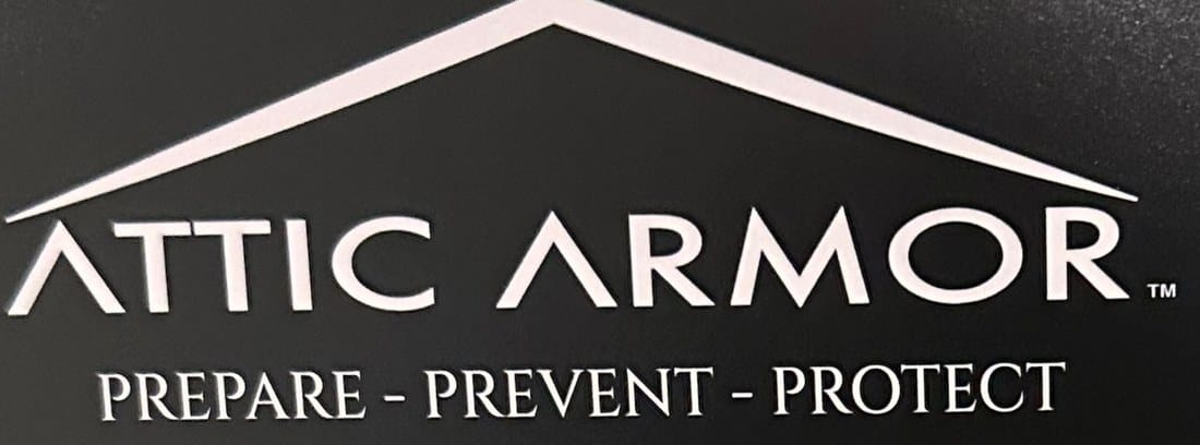 Attic Armor - Prepare, Prevent, Protect